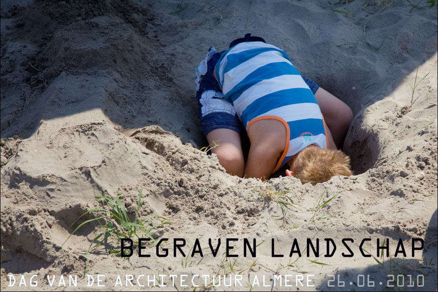dag van arhitectuur almere 2010 - begraven land
